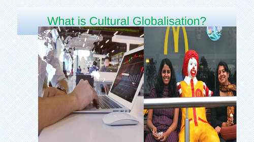 Cultural  Globalization: meaning, types,  importance , problems and criticisms