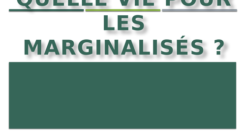 AQA - A2 - Quelle vie pour les marginalisés ?