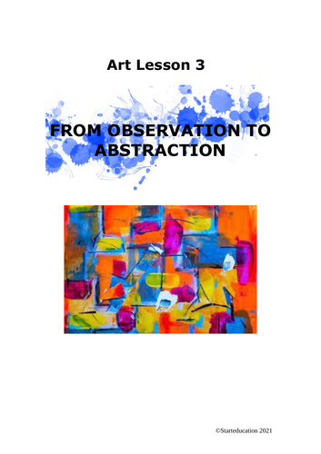 Art Lesson Plan 3. From Observation to Abstraction. Key Stage 3