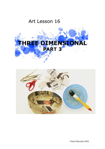 Art Lesson 16. Three Dimensional Art. Part 3. Key Stage 3