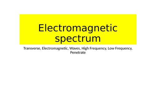 Electromagnetic spectrum IGCSE Edexcel