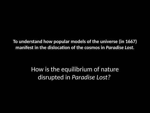 Paradise Lost Dislocation of the Cosmos