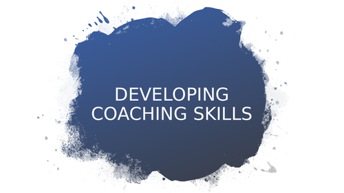 Developing Coaching Skills - FULL UNIT