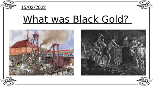 What was black gold?