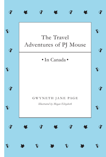 The Travel Adventures of PJ Mouse-Canada