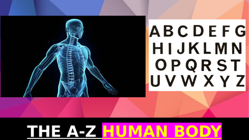 Fun starter: HUMAN BODY A-Z Challenge!