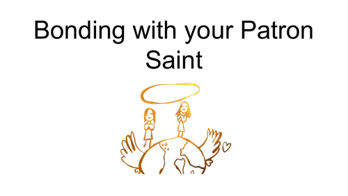 Bonding with your Patron Saint