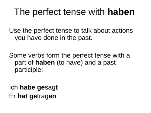 Perfect tense with haben and sein