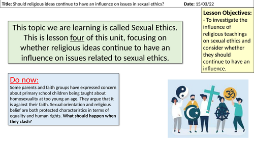 Sexual Ethics: Should religious ideas continue to have an influence on issues in sexual ethics?(OCR)