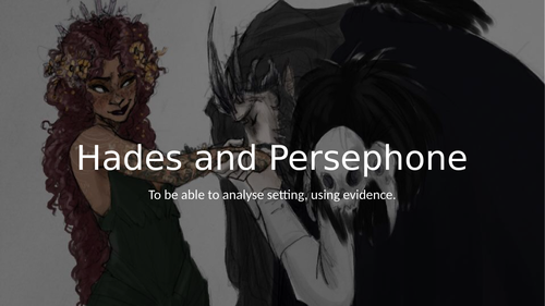 Analysing Setting - Hades and Persephone