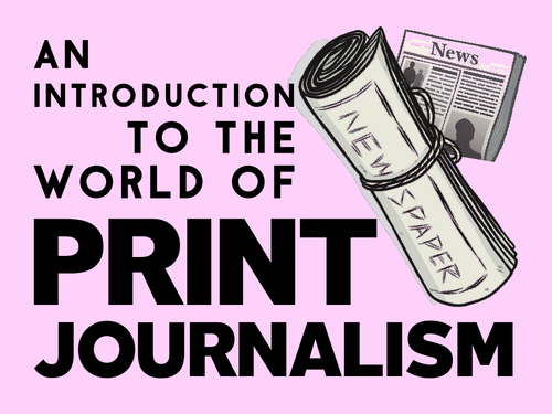 Print Journalism: An Introduction