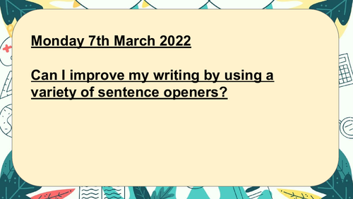 Sentence Openers/ Fronted Adverbials