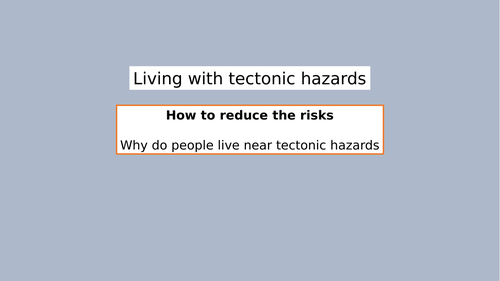 Living with Tectonic Hazards