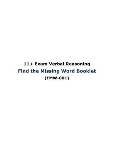 11+ Exam Verbal Reasoning - Find the Missing Word Booklet with Answering Sheet & Answers (FMW-001)
