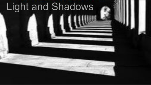 Topic Slides for Light and Shadow unit