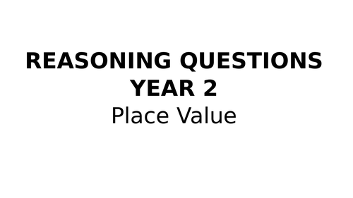 Year 2 Reasoning Place Value set of 5 questions