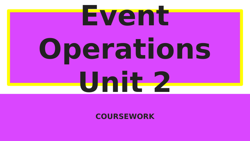 Event Operations Unit 2 - AC1.1 and Questionnaires