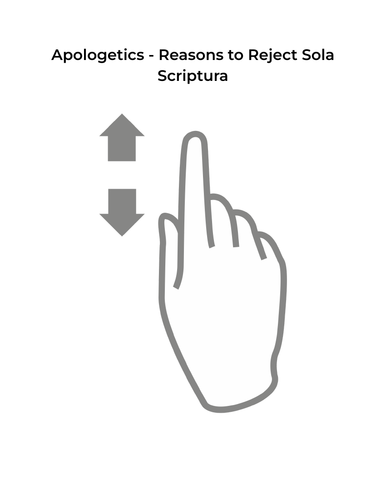 Reasons to Reject Sola Scriptura