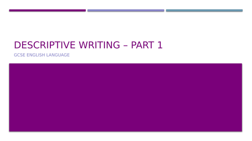 Descriptive writing - part I - GCSE English Language - Paper 1