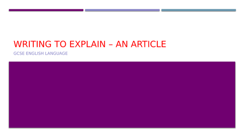 Writing to explain - GCSE English Language - Paper 2