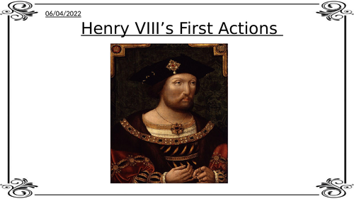 Henry VIII's First Actions- AQA Tudors A level