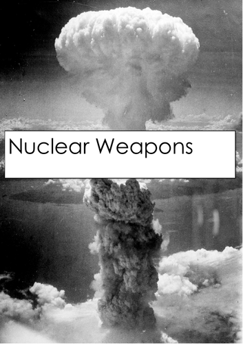 Nuclear Weapons. Information and Worksheet