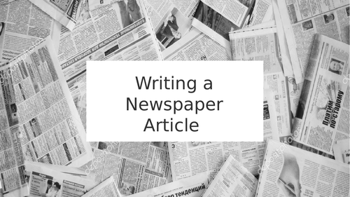 Writing a Newspaper Article - English Lesson and Task KS3