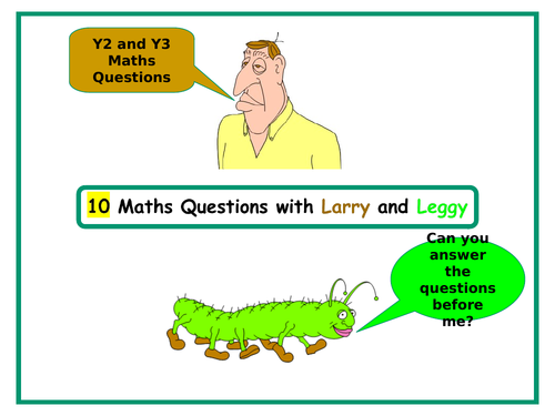 Y2 or Y3 Quick Fire Maths Questions with  Larry and Leggy