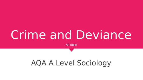 AQA A Level Sociology Crime and Deviance Revision