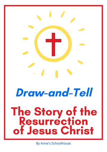 Easter-The Story of Jesus' Resurrection Draw-and-Tell Activity for Holy Week