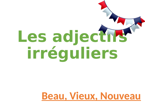 Les adjectifs irréguliers_beau, nouveau, vieux