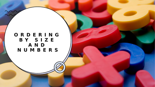 KS1 Maths: Ordering by Size and Numbers