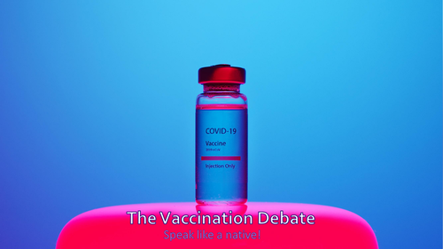 ESL Speaking and Discussion Course: Lesson 12 - The Vaccination Debate