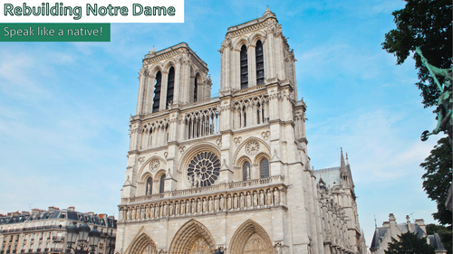 ESL Speaking and Discussion Course: Lesson 16 - Rebuilding Notre Dame