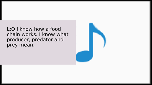 PPT - To know how a food chain works and what producer, predator and prey mean.