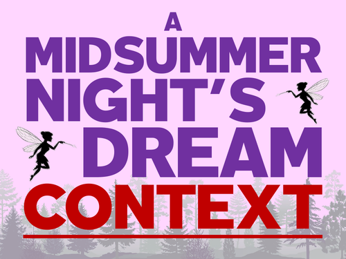 A Midsummer Night's Dream: Context