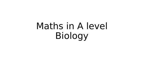 A Level Biology Maths Revision