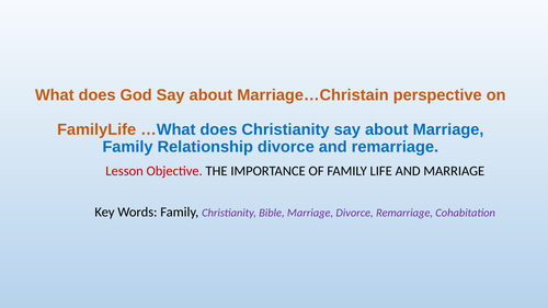 Christian View on Family life...marriage , Divorce and Remarriage