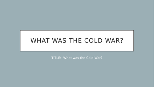 What was The Cold War?