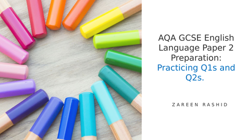 GCSE English Language Paper 2: Practicing Q1s and Q2s