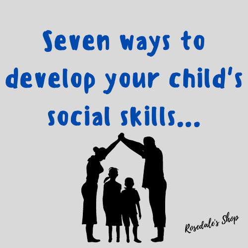 7 Ways To Develop Your Child's Social Skills | Rosedale's Shop