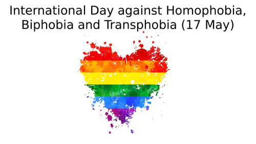 International Day against Homophobia, Biphobia and Transphobia (17 May)