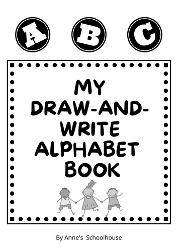 The Alphabet - My Draw-and-Write Alphabet Book