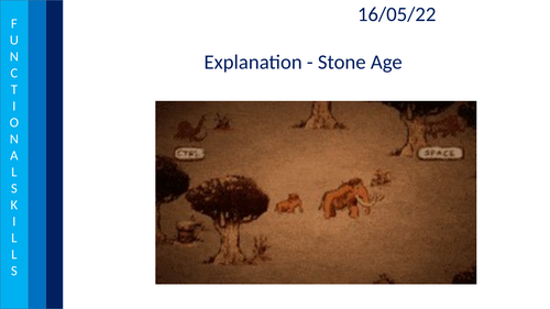 Functional skills - Explanation writing - The Stone Age