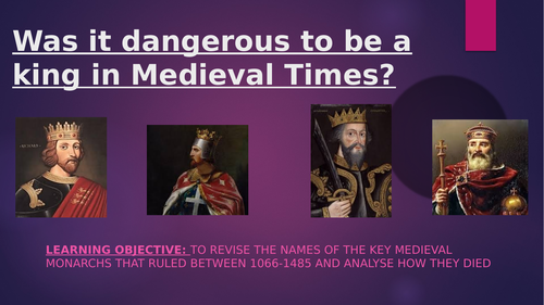 Was it dangerous to be a Medieval King? KS3 History