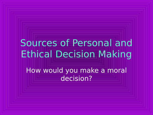 Personal & Ethical Decision Making