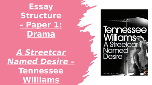 streetcar named desire essay structure