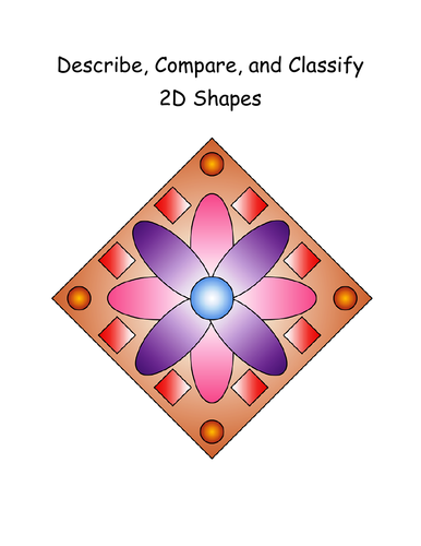 Describe, Compare, and Classify 2D Shapes