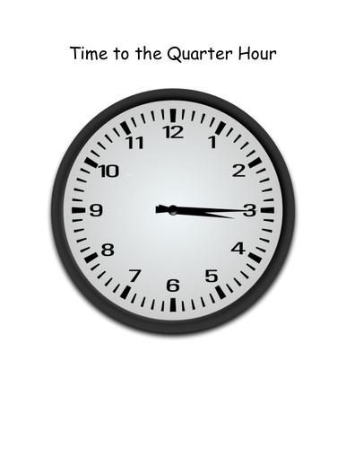 Telling Time to the Quarter Hour