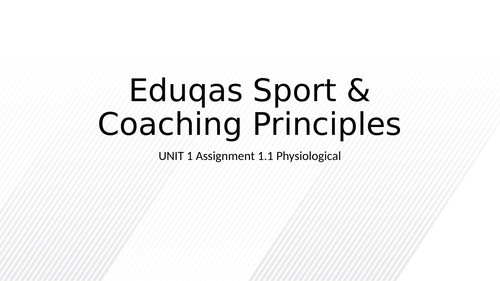 Eduqas Sport & Coaching Principles UNIT 2 Physiological Resources